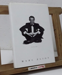 Cary Grant. La biografía - Marc Eliot