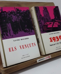 Els vençuts. 1939 (II Volums) - Xavier Benguerel