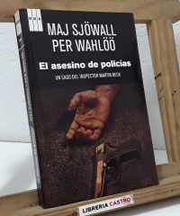 El asesino de policías. Un caso del Inspector Martin Beck - Maj Sjöwall Per Wahlöö