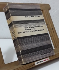 The mathematical theory of electricity & magnetism - Sir James Jeans