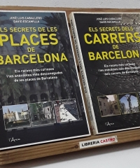 Els secrets dels carrers i de les places de Barcelona (II Volums) - José Luis Caballero i David Escamilla.