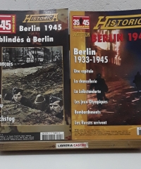 39 - 45 Magazine. Hors Série Historica Nº 82, 83. Berlin 1945 - Georges Bernage