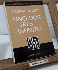 Uno, dos, tres... Infinito. Realidades y especulaciones de la ciencia - George Gamow.