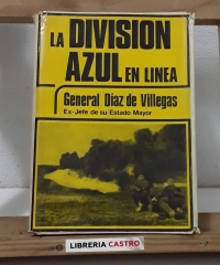 La División Azul en línea - José Díaz de Villegas