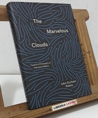 The marvelous clouds. Toward a Philosophy of Elemental Media - John Durham Peters.