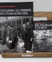 La Guerra Civil a Catalunya 15. Postguerra: Els primers anys d'una altra vida. + DVD La Guerra Civil a Catalunya, Del pintallavis a la bala - Eva Melús.