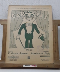 Carnaval. Tango - Letra de F. García Jimenez y Música de Anselmo A. Aieta