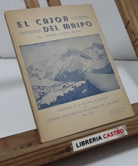 El cajón del Maipo. Andes Chilenos - Jenaro Gascón Arnal.
