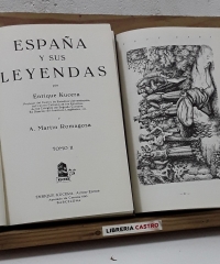 España y sus leyendas (II Tomos, Dedicado por uno de los autores) - Enrique Kucera y A. Martín Romagosa