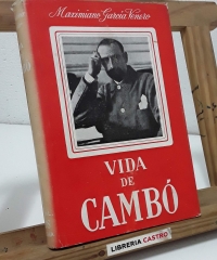 Vida de Cambó - Maximiano García Venero.