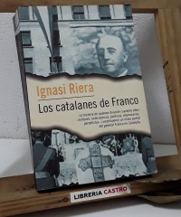 Los catalanes de Franco - Ignasi Riera