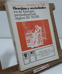 Herejías y sociedades en la Europa preindustrial, siglos XI - XVIII - Compilado por Jacques Le Goff.