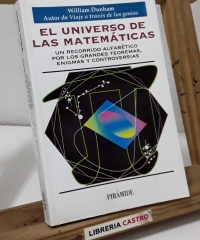 El universo de las matemáticas. Un recorrido alfabético por los más grandes teoremas, enigmas y controversias - William Dunham