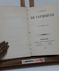 Les prétendants de Catherine (Primera Parte, II Volúmenes en I Tomo) - A. de Gondrecourt.