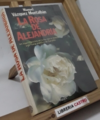 La rosa de Alejandría - Manuel Vázquez Montalbán