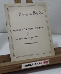 Prólogo a Prudencio Iglesias Hermida y su libro de la guerra - Pedro de Répide