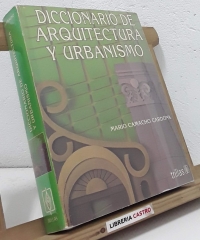 Diccionario de arquitectura y urbanismo - Mario Camacho Cardona