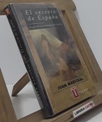 El secreto de España. Ensayos de historia intelectual y política - Juan Marichal