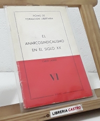 El Anarcosindicalismo en el siglo XX - Carles Launed
