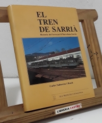 El tren de Sarrià. Història del ferrocarril Barcelona - Sarrià - Carles Salmerón i Bosch.