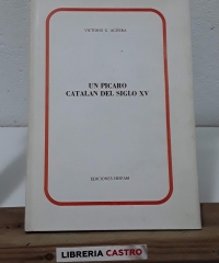 Un pícaro catalán del Siglo XV (El Spill de Jaume Roig y la tradición picaresca) - Victorio G. Agüera