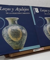 Lozas y Azulejos de la Colección Carranza (II Tomos) - Alfonso Pleguezuelo, Coordinación.