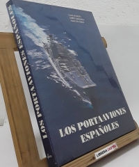 Los portaaviones españoles - Camil Busquets, Albert Campanera y Juan Luis Coello