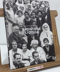 Frontera líquida. Memoria Visual Andalucía - Marruecos. Incluye CD - Varios.