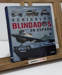Vehículos blindados en España - Francisco Marín y Josep Mª Mata