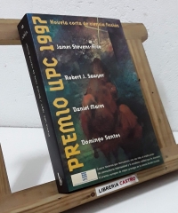 Premio UPC 1997. Novela corta de Ciencia Ficción - James Stevens-Arce, Robert J. Sawyer, Daniel Mares y Domingo Santos