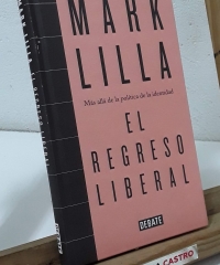 El regreso liberal. Más allá de la política de identidad - Mark Lilla