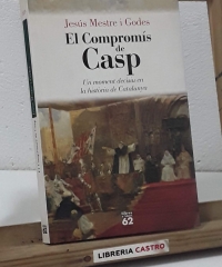 El compromís de Casp. Un moment decisiu en la història de Catalunya - Jesús Mestre i Godés