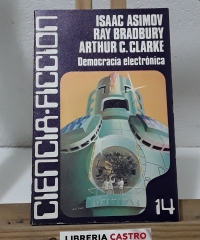 Democracia electrónica - Isaac Asimov, Ray Bradbury y Arthur C. Clarke