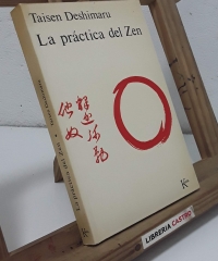 La práctica del Zen y cuatro textos canónicos Zen - Taisen Deshimaru.