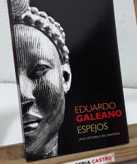 Espejos. Una historia casi universal - Eduardo Galeano