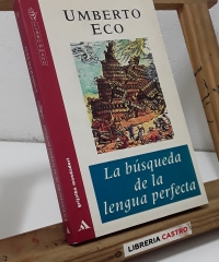 La búsqueda de la lengua perfecta - Umberto Eco.
