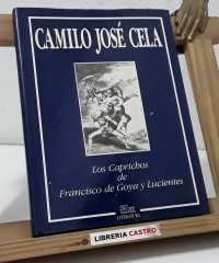 Los Caprichos de Francisco de Goya y Lucientes - Camilo José Cela