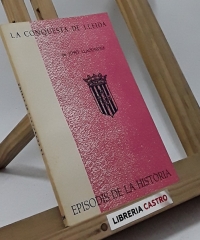 La conquesta de Lleida - Josep Lladonosa i Pujol