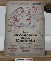 La decadencia de la cortesía y otros ensayos - Pío Baroja