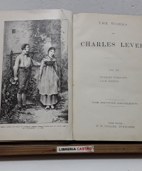 The works of Charles Lever. Vol. III. Charles O'Malley. Jack Hinton - Charles Lever.