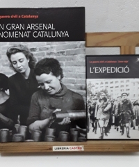 La Guerra Civil a Catalunya 7. Un gran arsenal anomenat Catalunya. + DVD: Zona Roja, l'Expedició - Eva Melús.