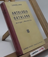 Antología catalana. Antiga i Moderna. Llibre de lectura escolar - Antoni Rovira i Virgili