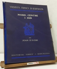 Vestits Típics d'Espanya, Nord, Centre i Sud (Volum II, Numerat) - Joan d'Ivori