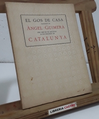 El gos de casa. Narració d'Àngel Guimerà, per servir de lectura a les escoles de Catalunya - Àngel Guimerà.