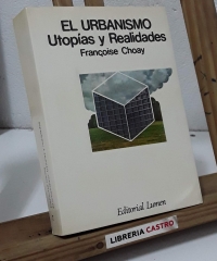 El urbanismo. Utopías y Realidades - Françoise Choay