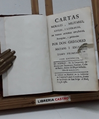 Cartas morales, militares, civiles i literarias, de varios autores españoles. Tomo I - Don Gregorio Mayans i Siscar.