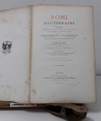 Rome souterraine. Résumé des découvertes de M. Rossi dans les catacombes romaines - J. Spencer Northcote y W. R. Brownlow
