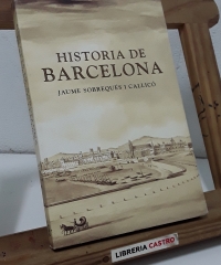 Historia de Barcelona - Jaume Sobrequés i Callicó.