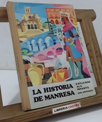 La historia de Manresa, explicada als infants - J. M. Gasol