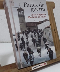 Partes de guerra - Edición de Ignacio Martínez de Pisón